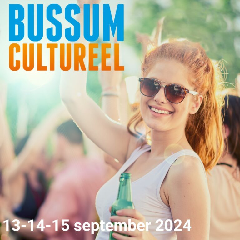 Bussum Cultureel, wij zijn erbij! Kom je ook?